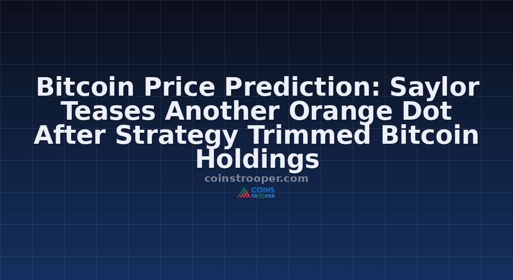 Bitcoin Price Prediction: Saylor Teases Another Orange Dot After Strategy Trimmed Bitcoin Holdings