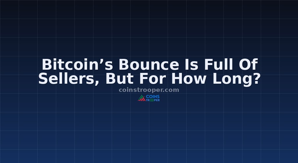 Bitcoin’s Bounce Is Full Of Sellers, But For How Long?