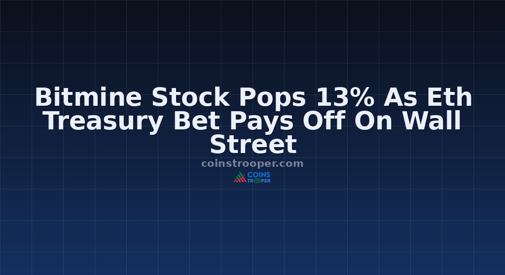 Bitmine Stock Pops 13% As Eth Treasury Bet Pays Off On Wall Street