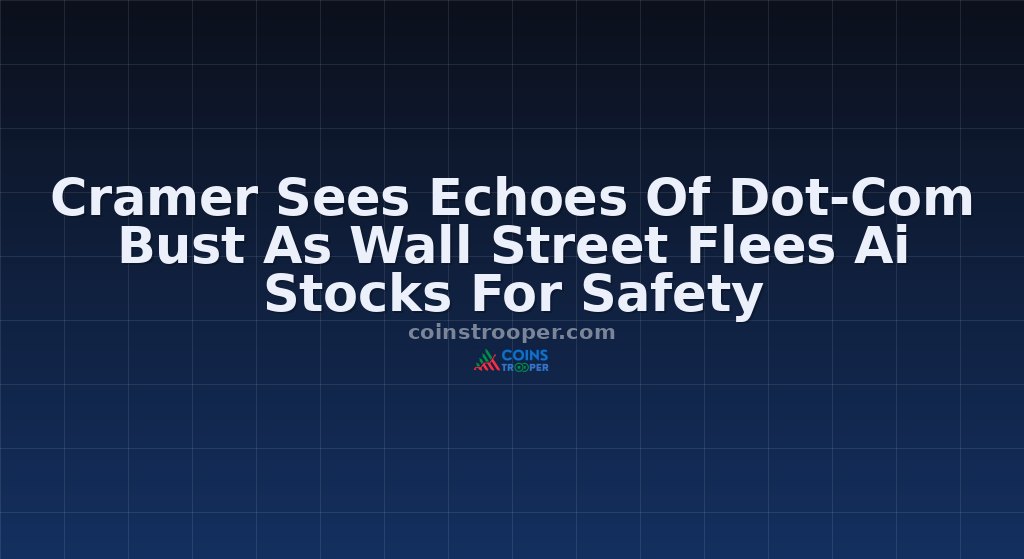 Cramer Sees Echoes Of Dot-Com Bust As Wall Street Flees Ai Stocks For Safety