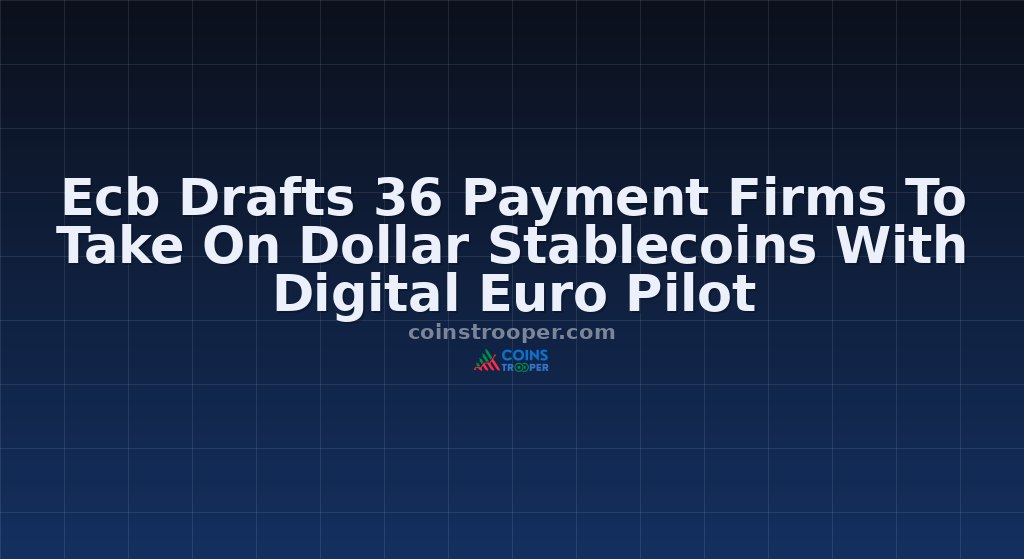 Ecb Drafts 36 Payment Firms To Take On Dollar Stablecoins With Digital Euro Pilot