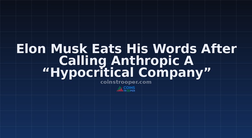 Elon Musk Eats His Words After Calling Anthropic A “Hypocritical Company”
