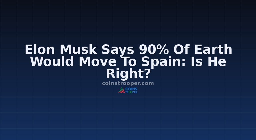 Elon Musk Says 90% Of Earth Would Move To Spain: Is He Right?