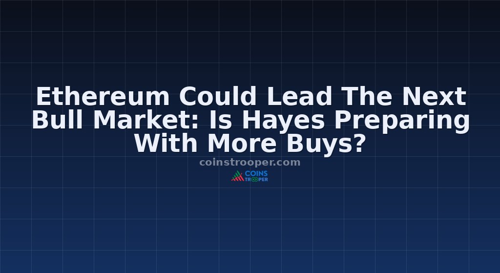 Ethereum Could Lead The Next Bull Market: Is Hayes Preparing With More Buys?