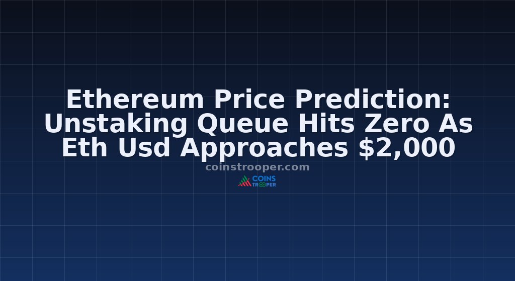Ethereum Price Prediction: Unstaking Queue Hits Zero As Eth Usd Approaches $2,000