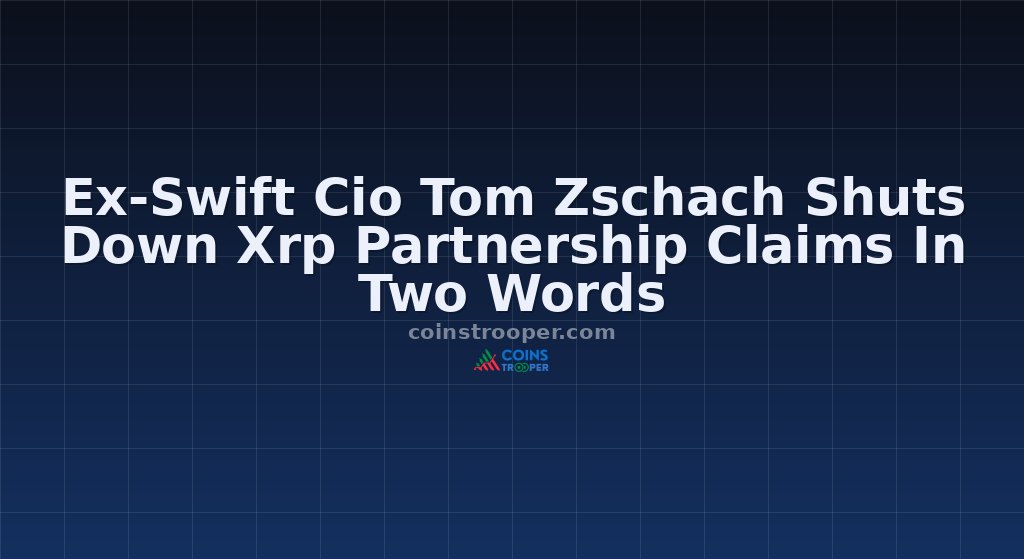 Ex-Swift Cio Tom Zschach Shuts Down Xrp Partnership Claims In Two Words