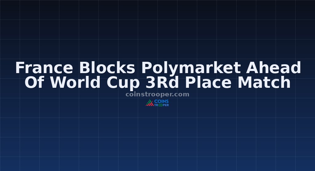 France Blocks Polymarket Ahead Of World Cup 3Rd Place Match