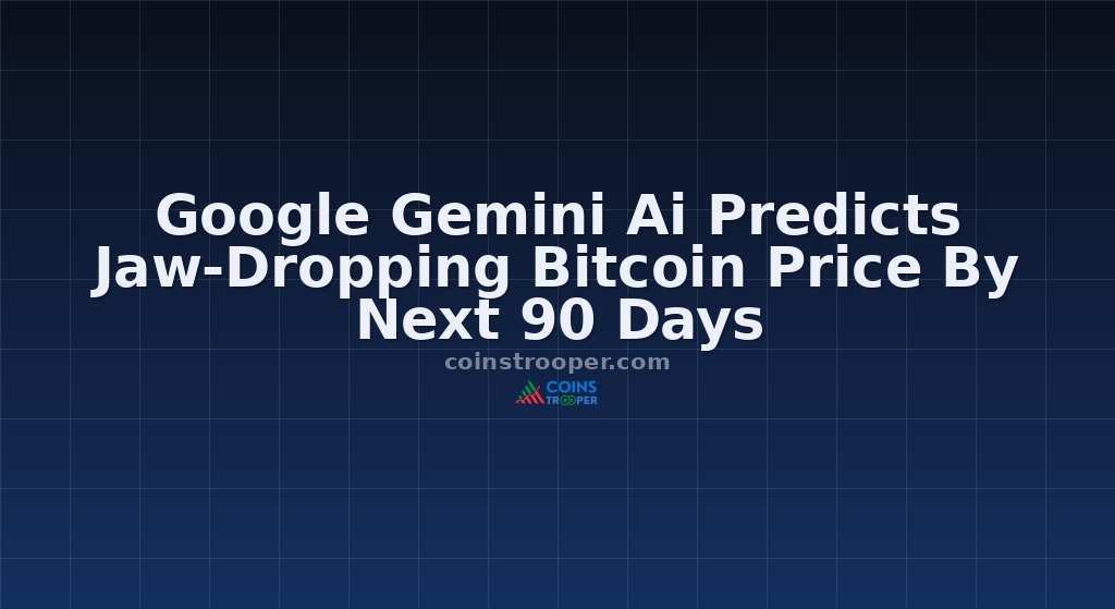 Google Gemini Ai Predicts Jaw-Dropping Bitcoin Price By Next 90 Days