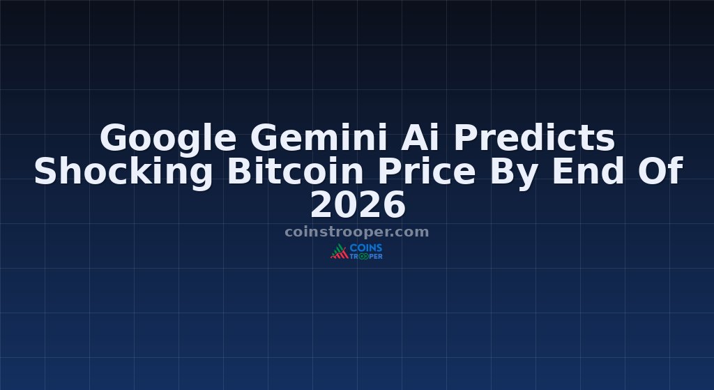 Google Gemini Ai Predicts Shocking Bitcoin Price By End Of 2026