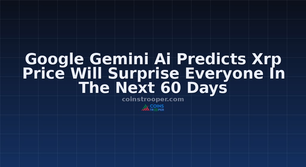 Google Gemini Ai Predicts Xrp Price Will Surprise Everyone In The Next 60 Days