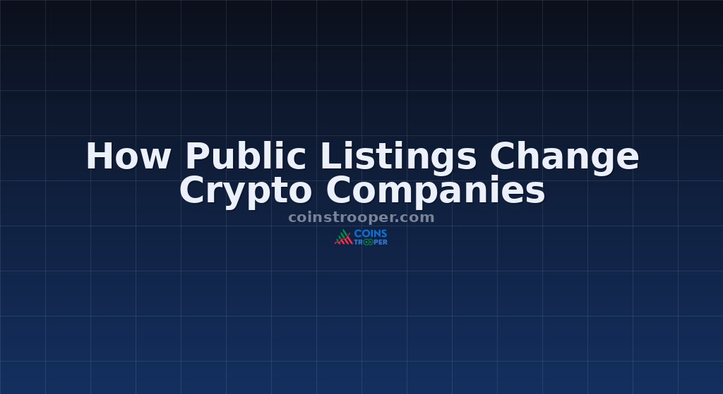 How Public Listings Change Crypto Companies