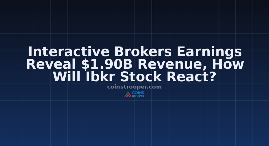 Interactive Brokers Earnings Reveal $1.90B Revenue, How Will Ibkr Stock React?