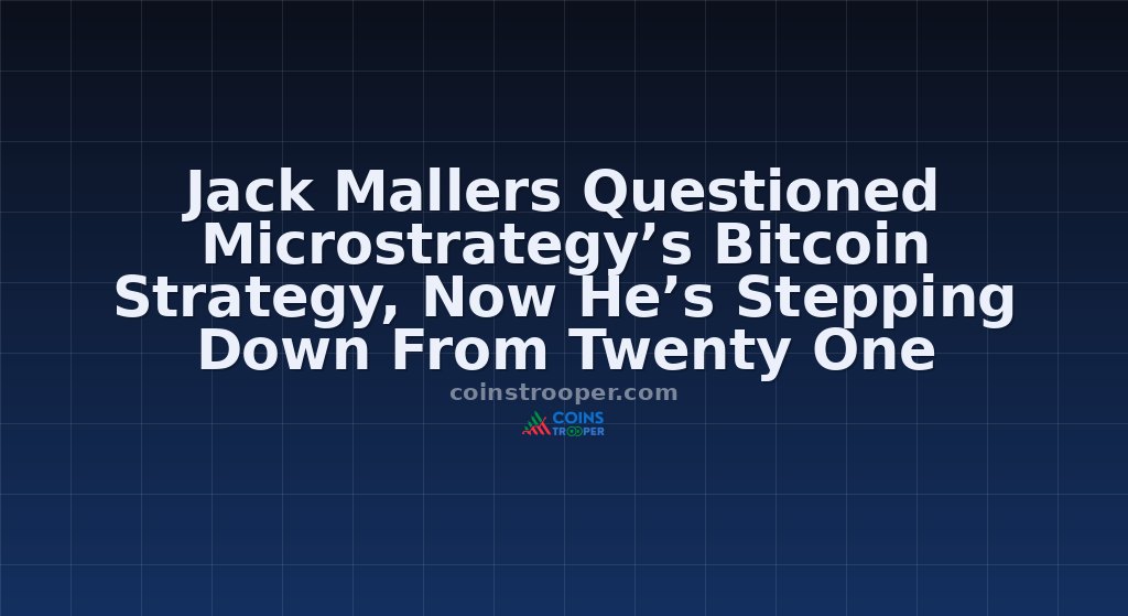 Jack Mallers Questioned Microstrategy’s Bitcoin Strategy, Now He’s Stepping Down From Twenty One