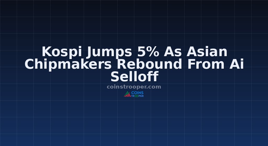 Kospi Jumps 5% As Asian Chipmakers Rebound From Ai Selloff