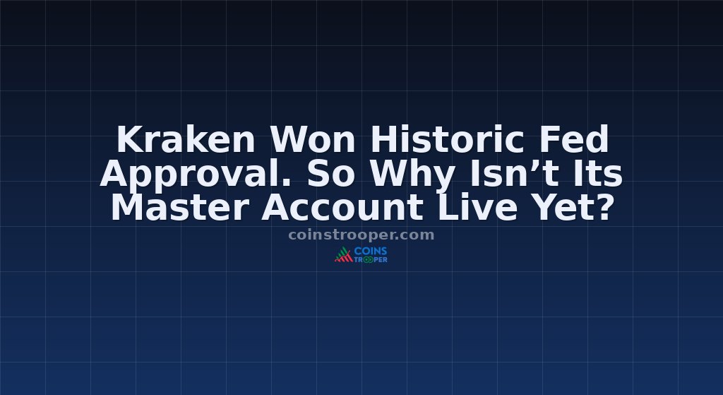 Kraken Won Historic Fed Approval. So Why Isn’t Its Master Account Live Yet?