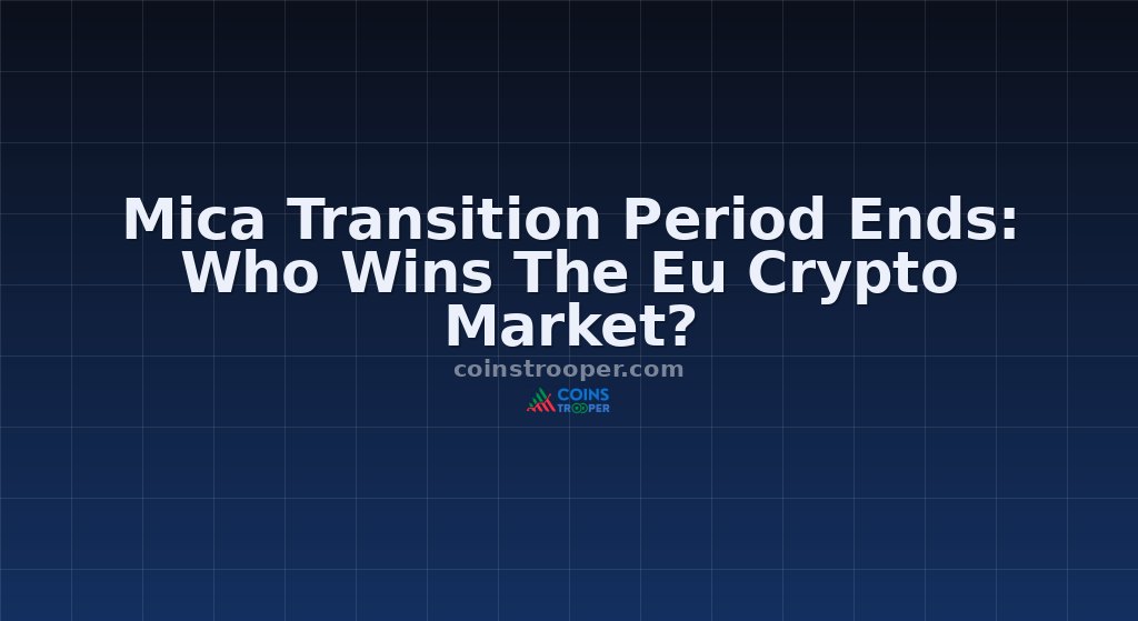 Mica Transition Period Ends: Who Wins The Eu Crypto Market?
