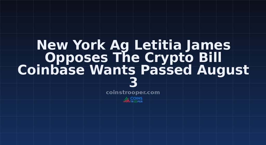 New York Ag Letitia James Opposes The Crypto Bill Coinbase Wants Passed August 3