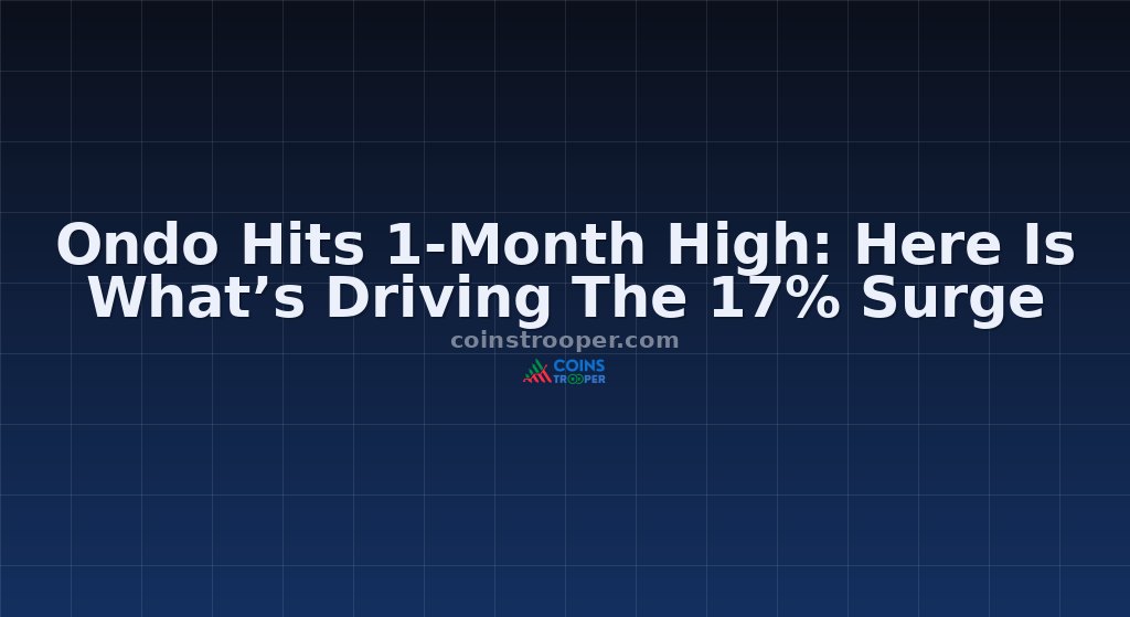 Ondo Hits 1-Month High: Here Is What’s Driving The 17% Surge