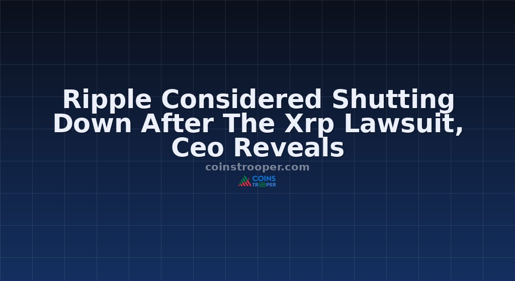 Ripple Considered Shutting Down After The Xrp Lawsuit, Ceo Reveals