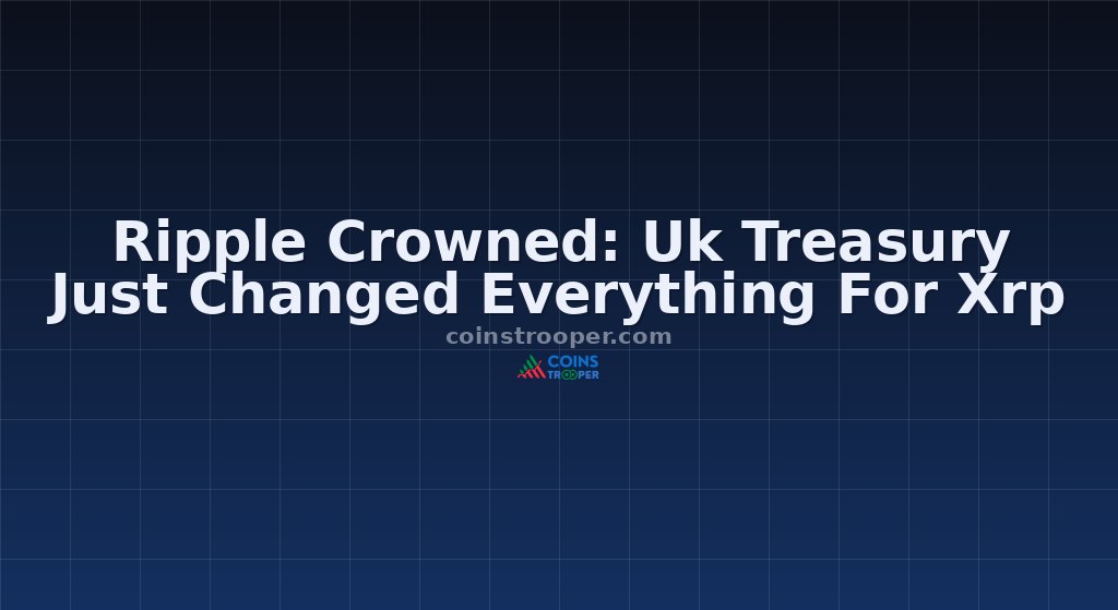 Ripple Crowned: Uk Treasury Just Changed Everything For Xrp
