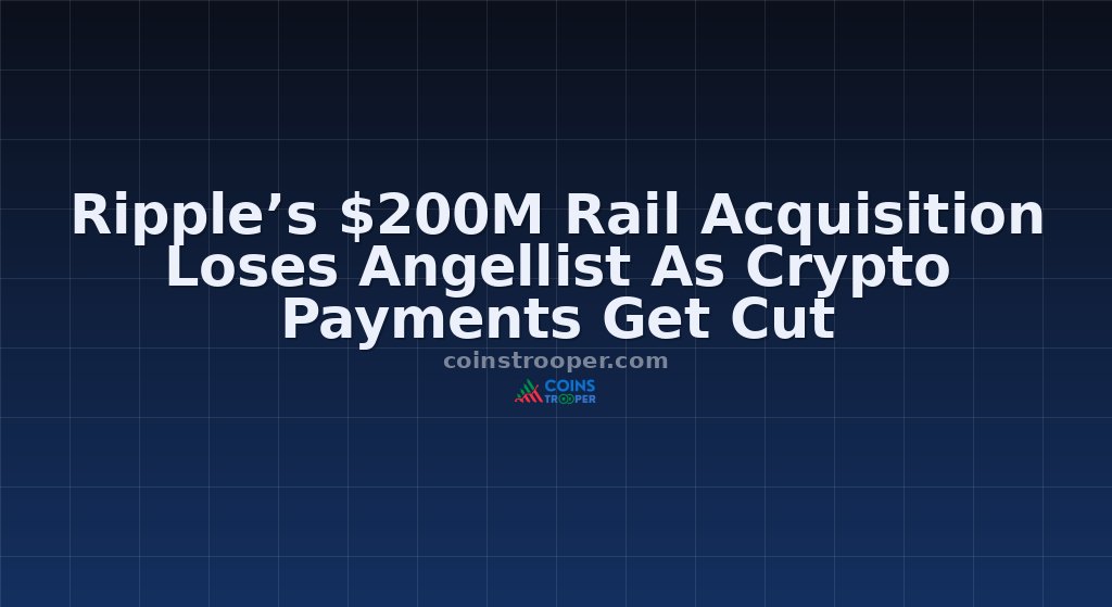 Ripple’s $200M Rail Acquisition Loses Angellist As Crypto Payments Get Cut