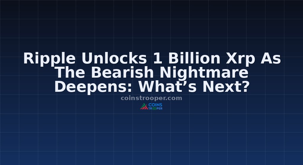 Ripple Unlocks 1 Billion Xrp As The Bearish Nightmare Deepens: What’s Next?