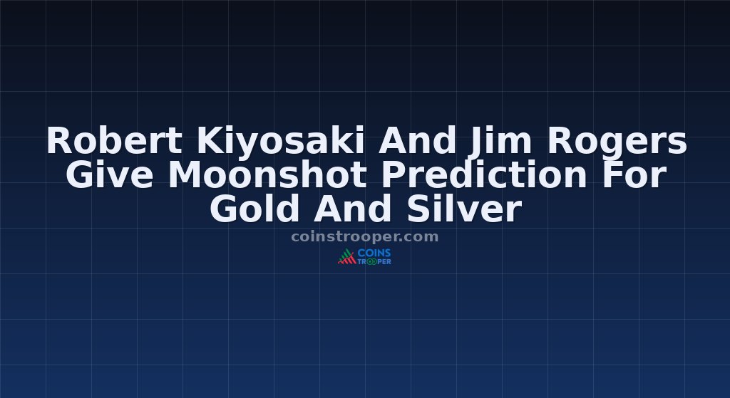 Robert Kiyosaki And Jim Rogers Give Moonshot Prediction For Gold And Silver