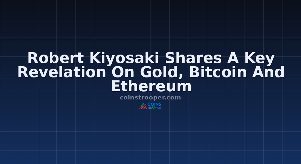 Robert Kiyosaki Shares A Key Revelation On Gold, Bitcoin And Ethereum