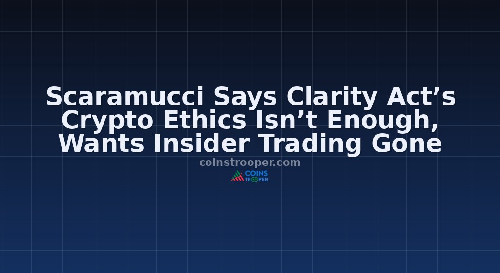 Scaramucci Says Clarity Act’s Crypto Ethics Isn’t Enough, Wants Insider Trading Gone