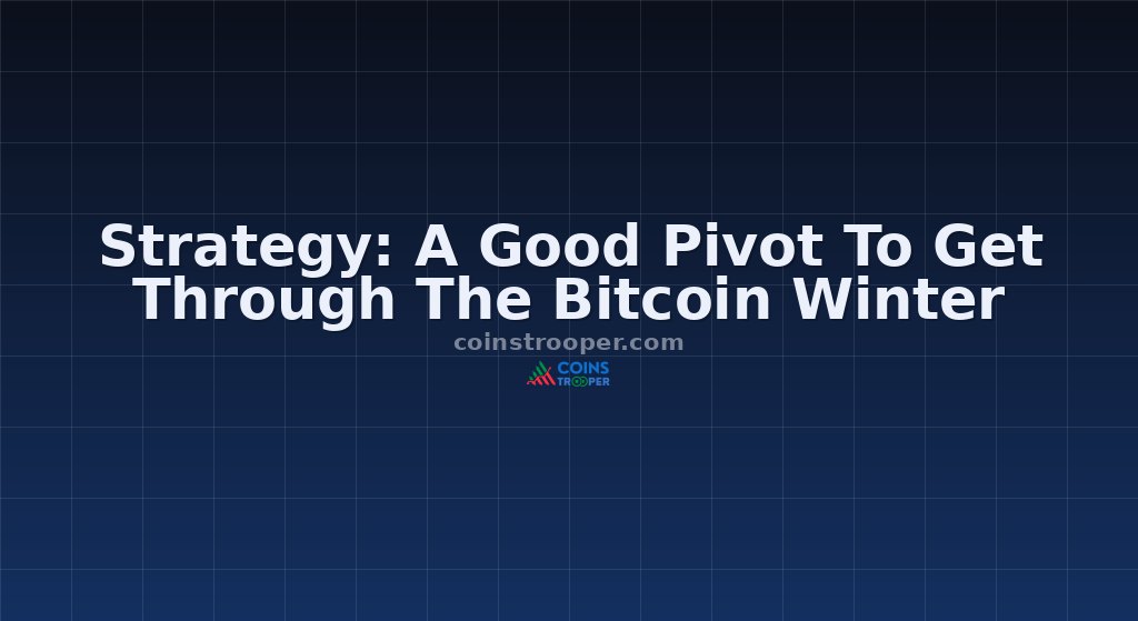 Strategy: A Good Pivot To Get Through The Bitcoin Winter