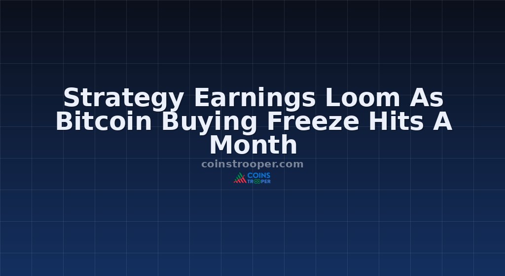Strategy Earnings Loom As Bitcoin Buying Freeze Hits A Month