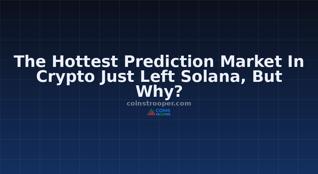 The Hottest Prediction Market In Crypto Just Left Solana, But Why?