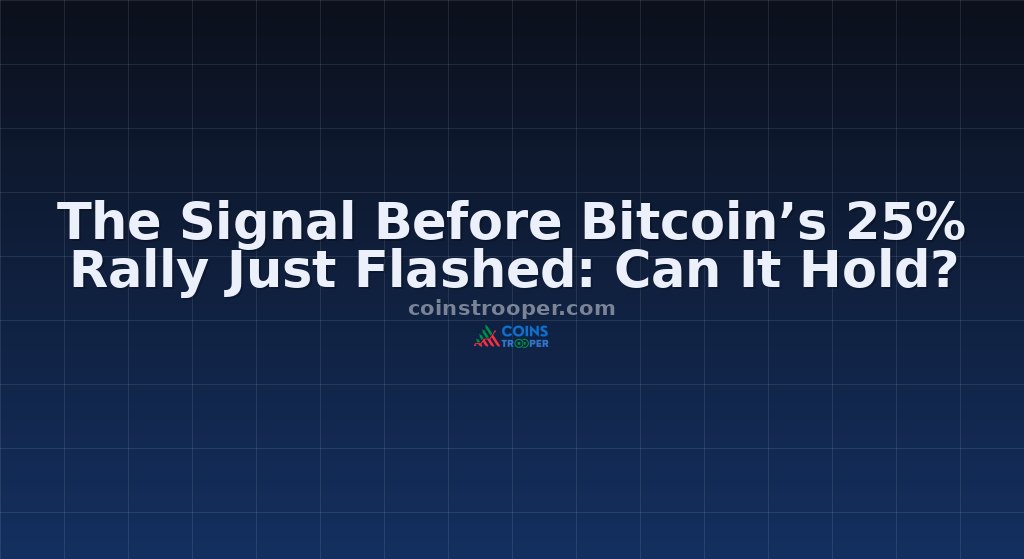 The Signal Before Bitcoin’s 25% Rally Just Flashed: Can It Hold?