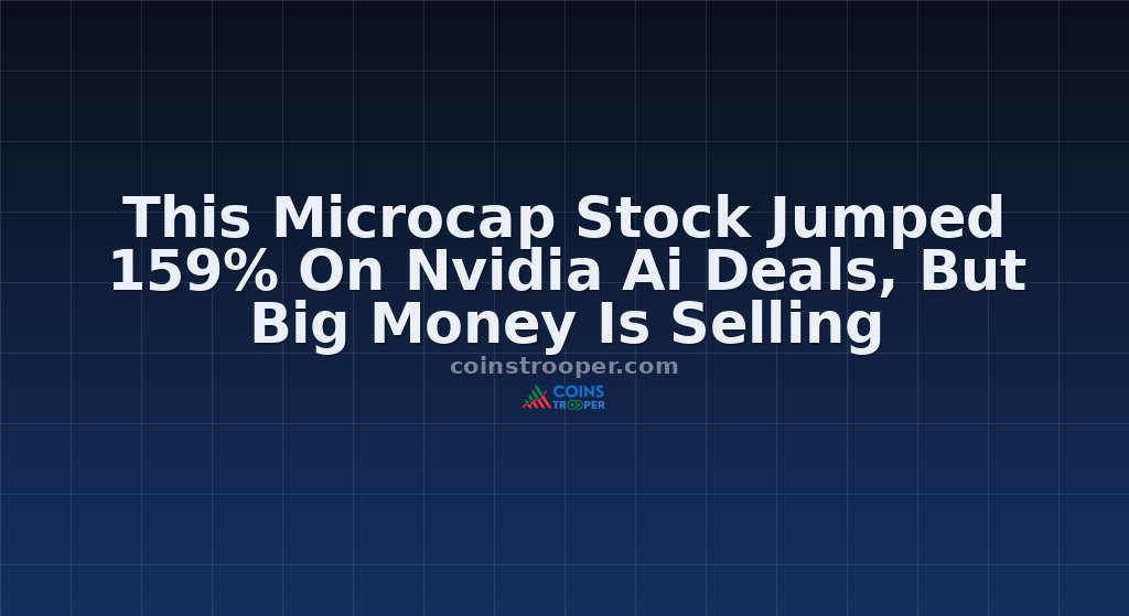 This Microcap Stock Jumped 159% On Nvidia Ai Deals, But Big Money Is Selling