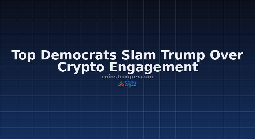 Top Democrats Slam Trump Over Crypto Engagement