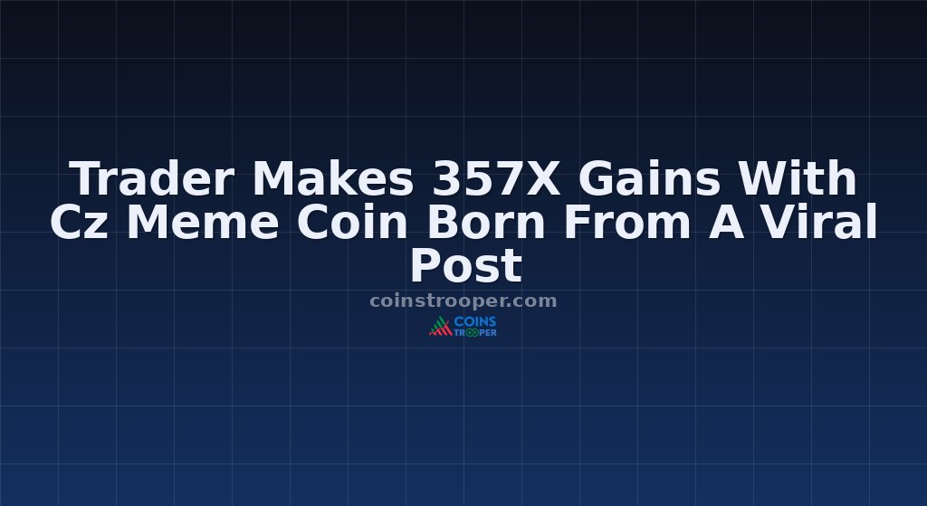 Trader Makes 357X Gains With Cz Meme Coin Born From A Viral Post