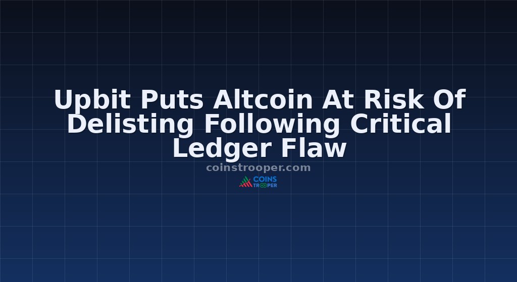 Upbit Puts Altcoin At Risk Of Delisting Following Critical Ledger Flaw