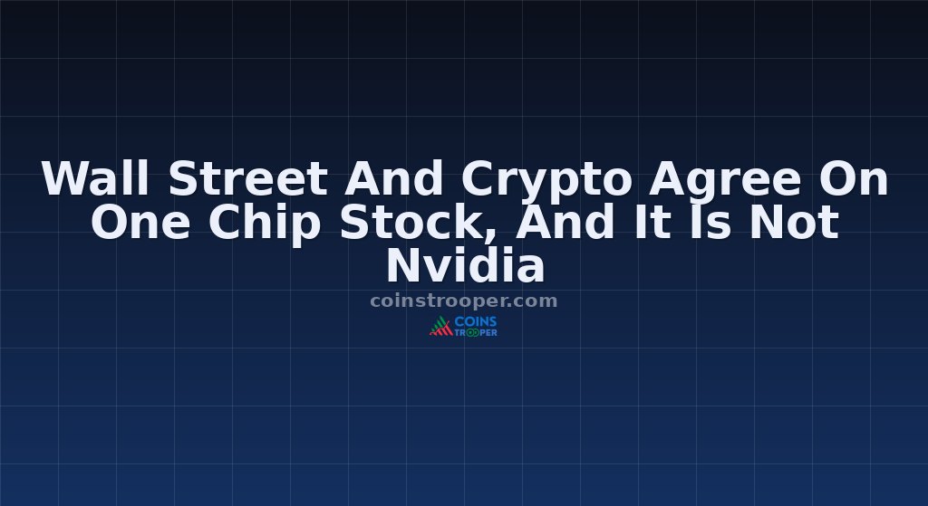 Wall Street And Crypto Agree On One Chip Stock, And It Is Not Nvidia