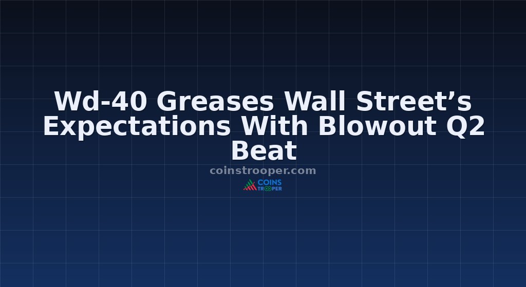 Wd-40 Greases Wall Street’s Expectations With Blowout Q2 Beat