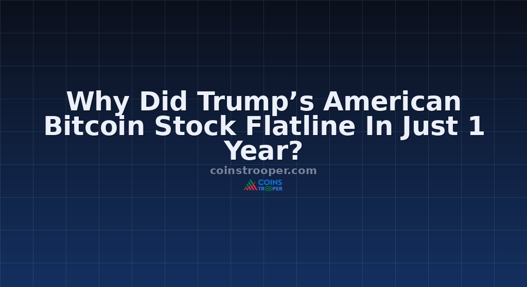 Why Did Trump’s American Bitcoin Stock Flatline In Just 1 Year?