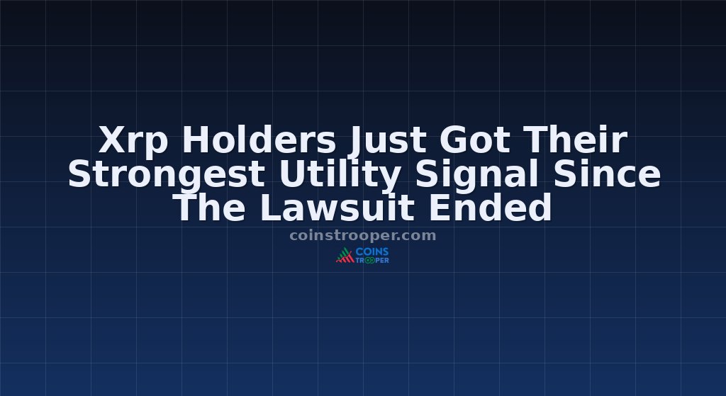 Xrp Holders Just Got Their Strongest Utility Signal Since The Lawsuit Ended
