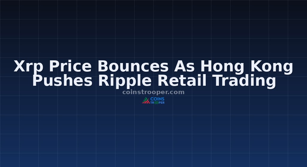 Xrp Price Bounces As Hong Kong Pushes Ripple Retail Trading