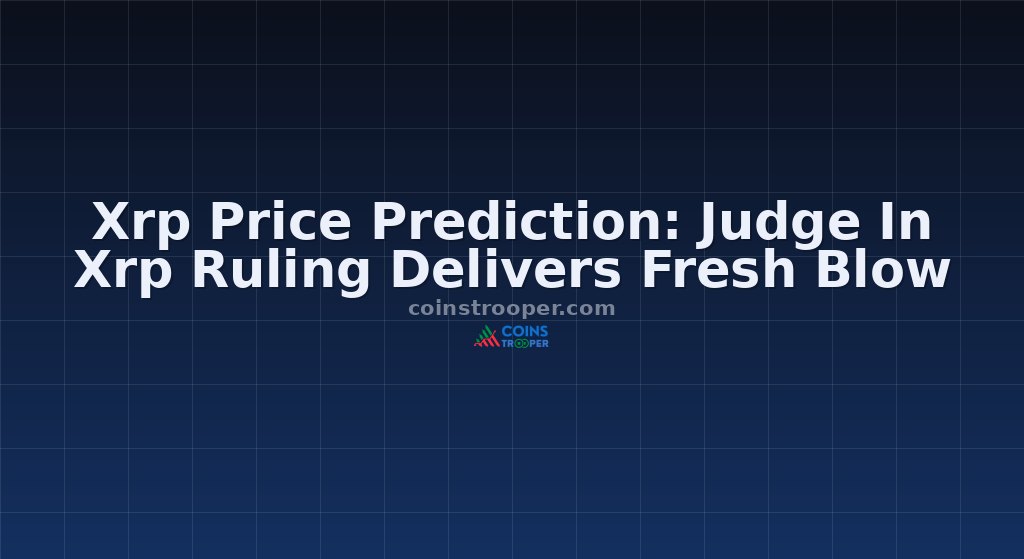 Xrp Price Prediction: Judge In Xrp Ruling Delivers Fresh Blow