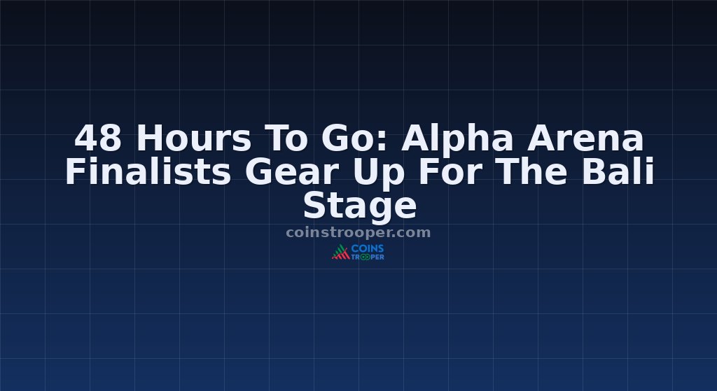 48 Hours To Go: Alpha Arena Finalists Gear Up For The Bali Stage 
