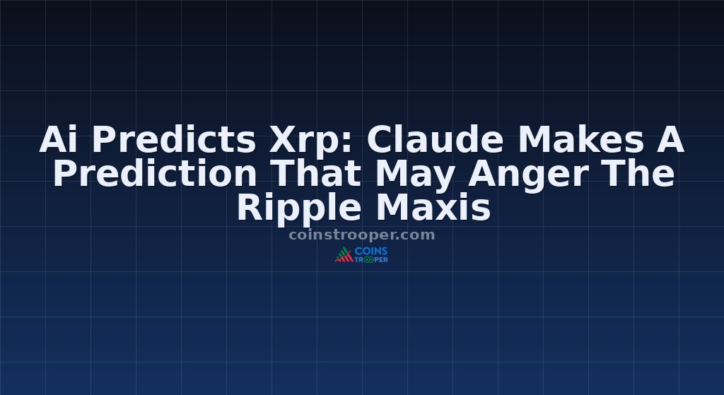 Ai Predicts Xrp: Claude Makes A Prediction That May Anger The Ripple Maxis