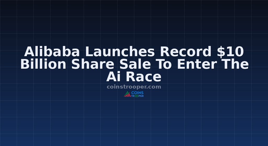 Alibaba Launches Record $10 Billion Share Sale To Enter The Ai Race