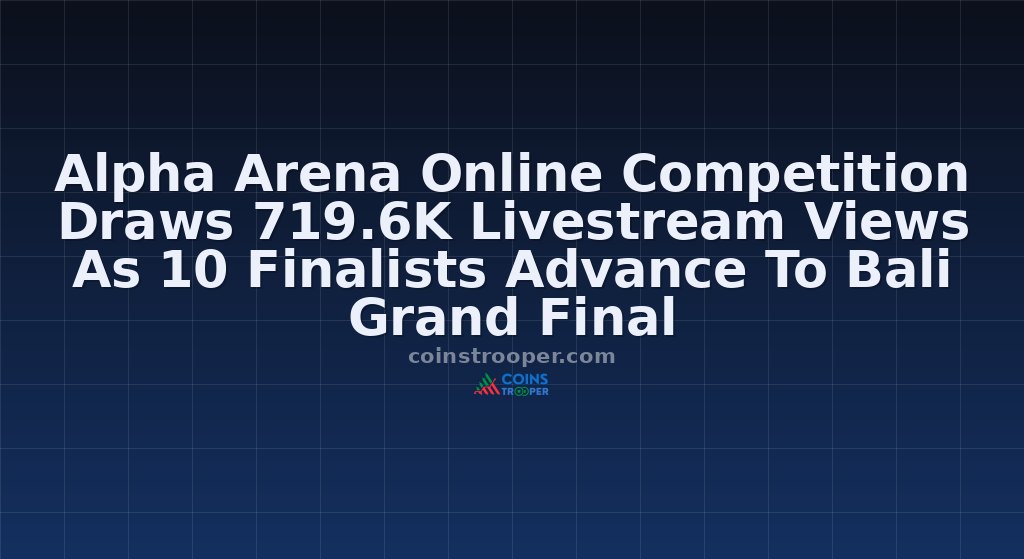 Alpha Arena Online Competition Draws 719.6K Livestream Views As 10 Finalists Advance To Bali Grand Final 