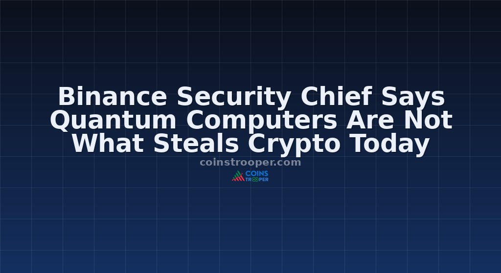 Binance Security Chief Says Quantum Computers Are Not What Steals Crypto Today