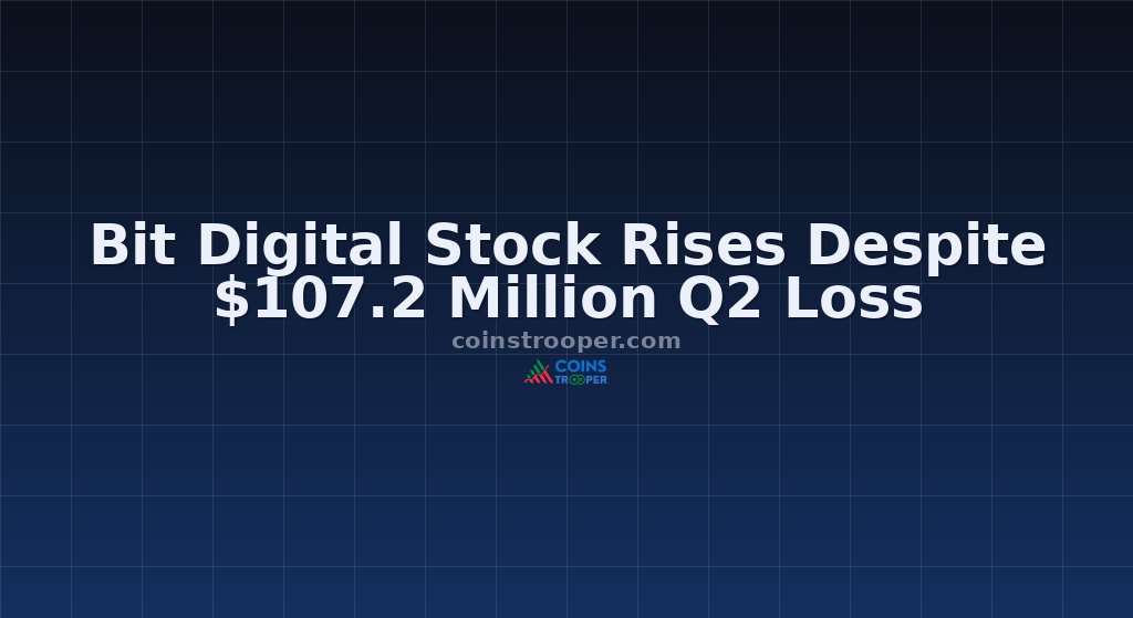 Bit Digital Stock Rises Despite $107.2 Million Q2 Loss