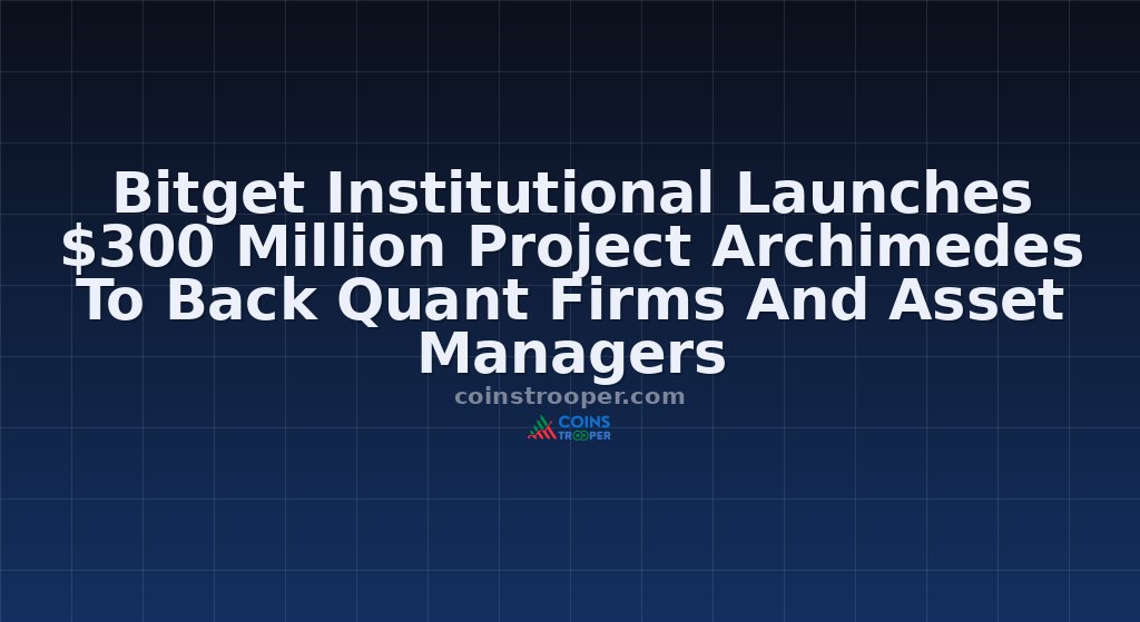 Bitget Institutional Launches $300 Million Project Archimedes To Back Quant Firms And Asset Managers